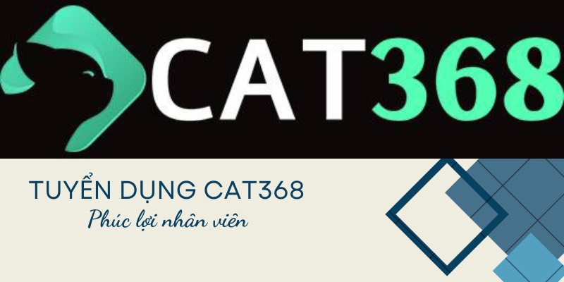 Tuyển dụng Cat368